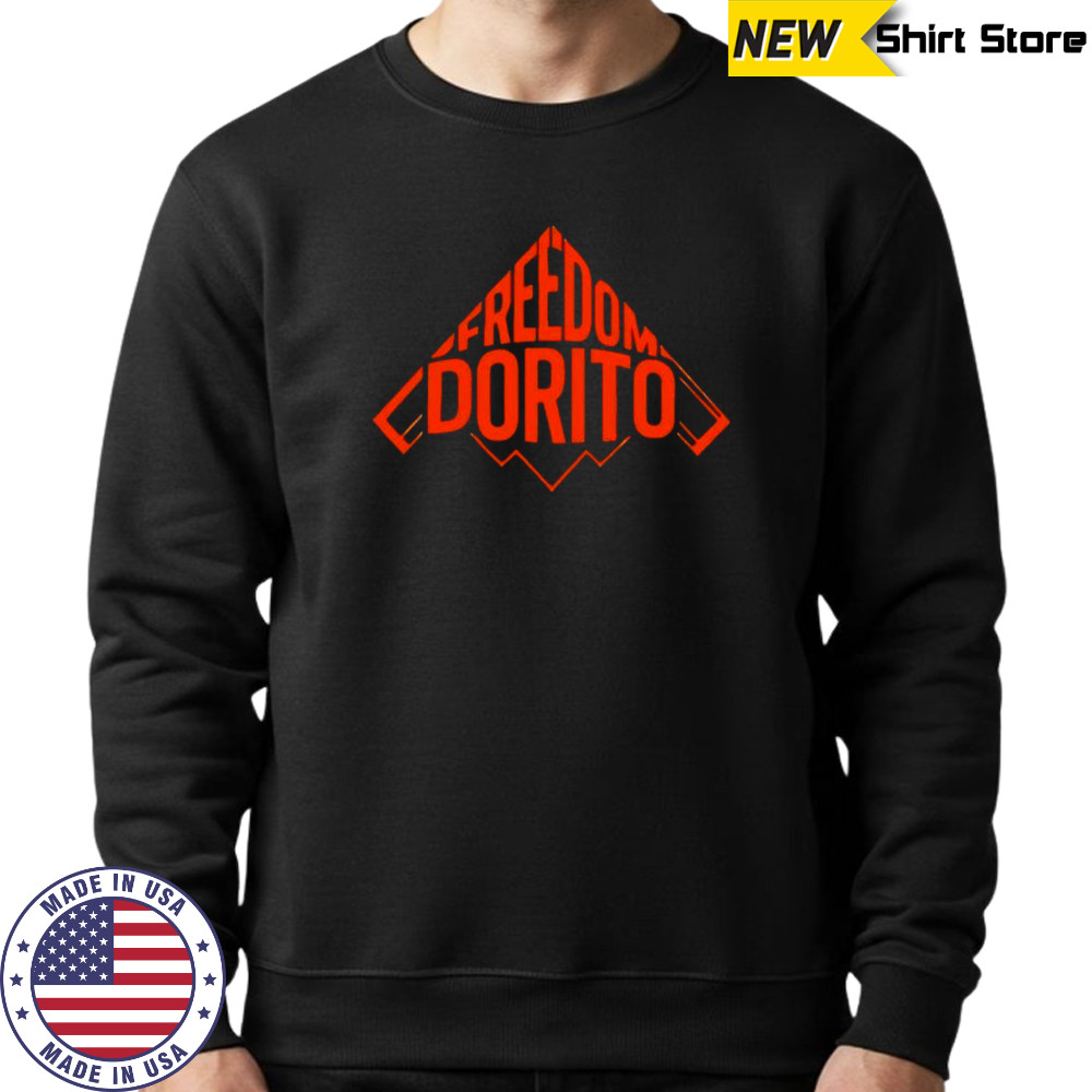 Freedom dorito shirt Sweatshirt