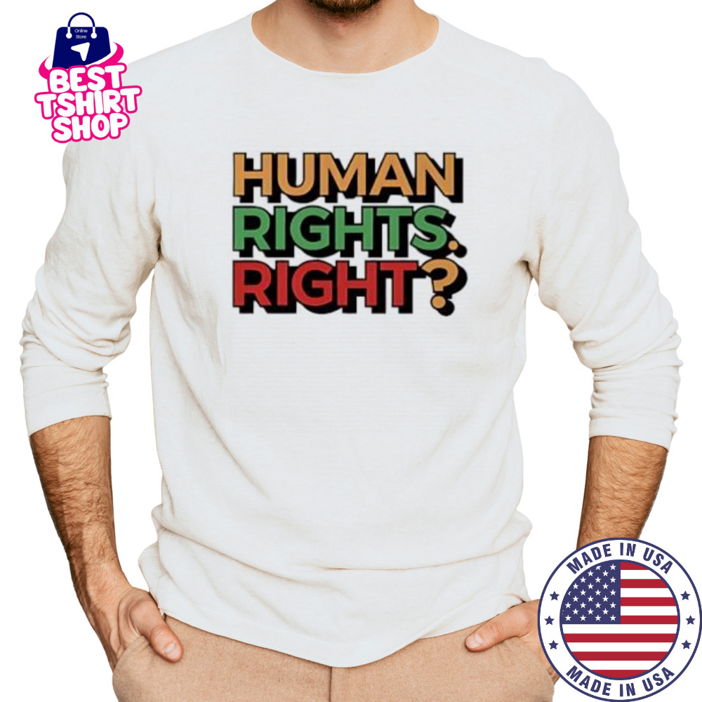 Human Rights Right pride shirt Long Sleeved