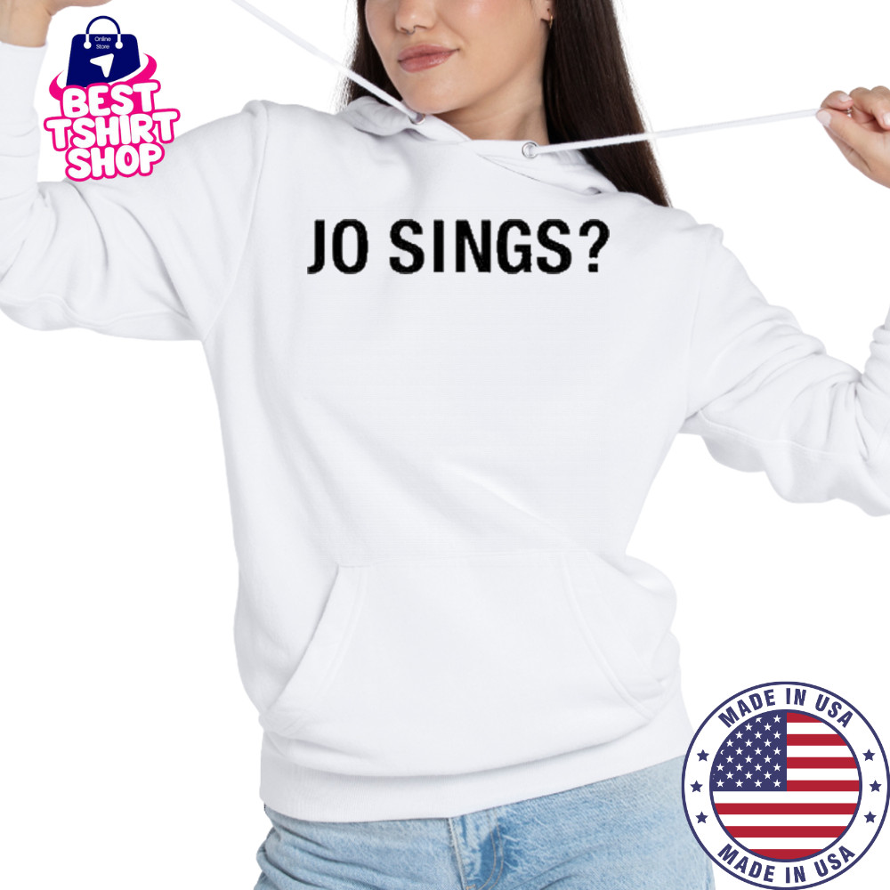 Katelyntarver Jo Sings T-Shirt Hoodie