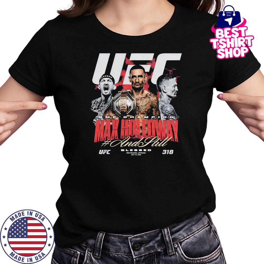 Max Holloway UFC 318 And Still BMF Champion shirt Women's T-shirt