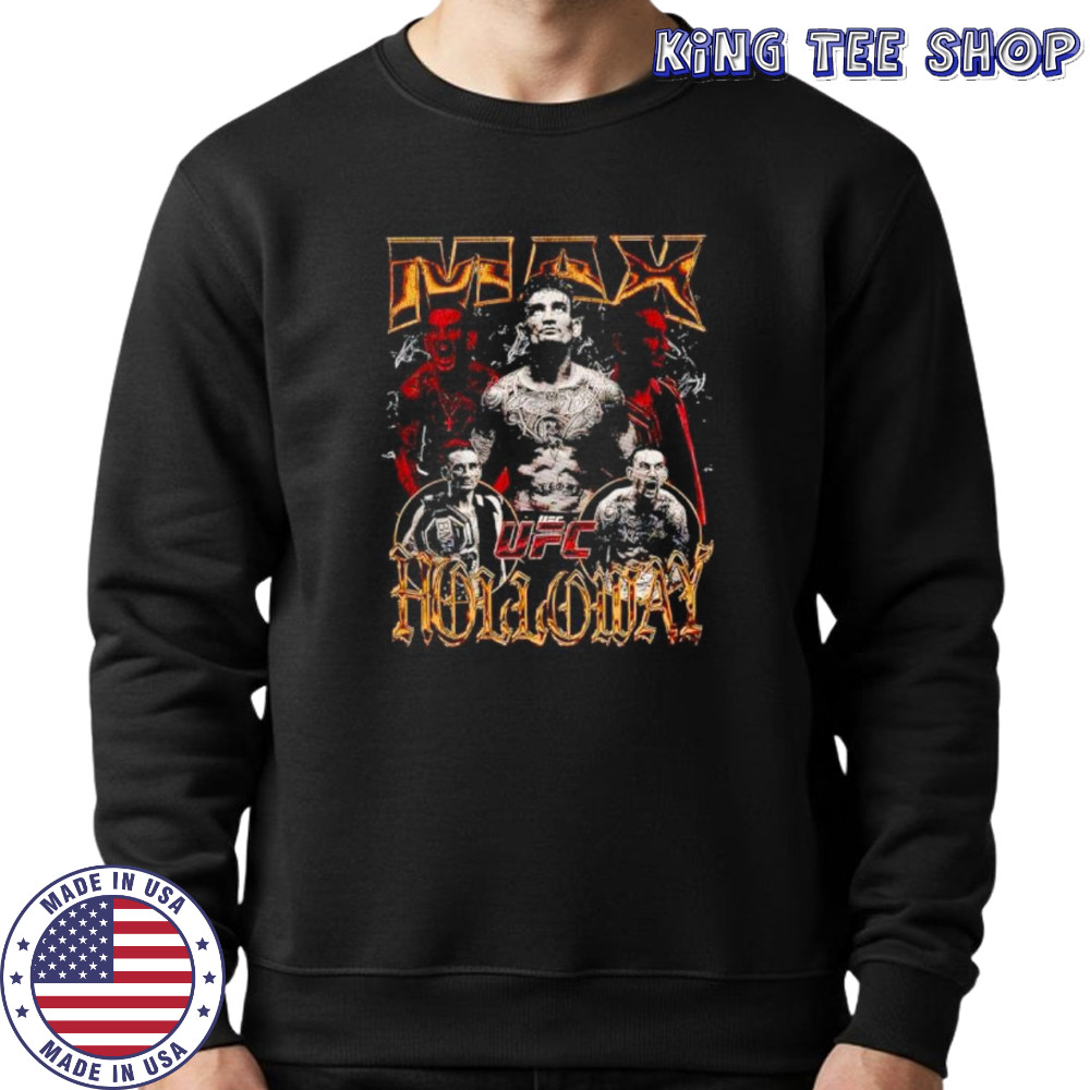 Max Holloway Ufc 318 shirt Sweatshirt