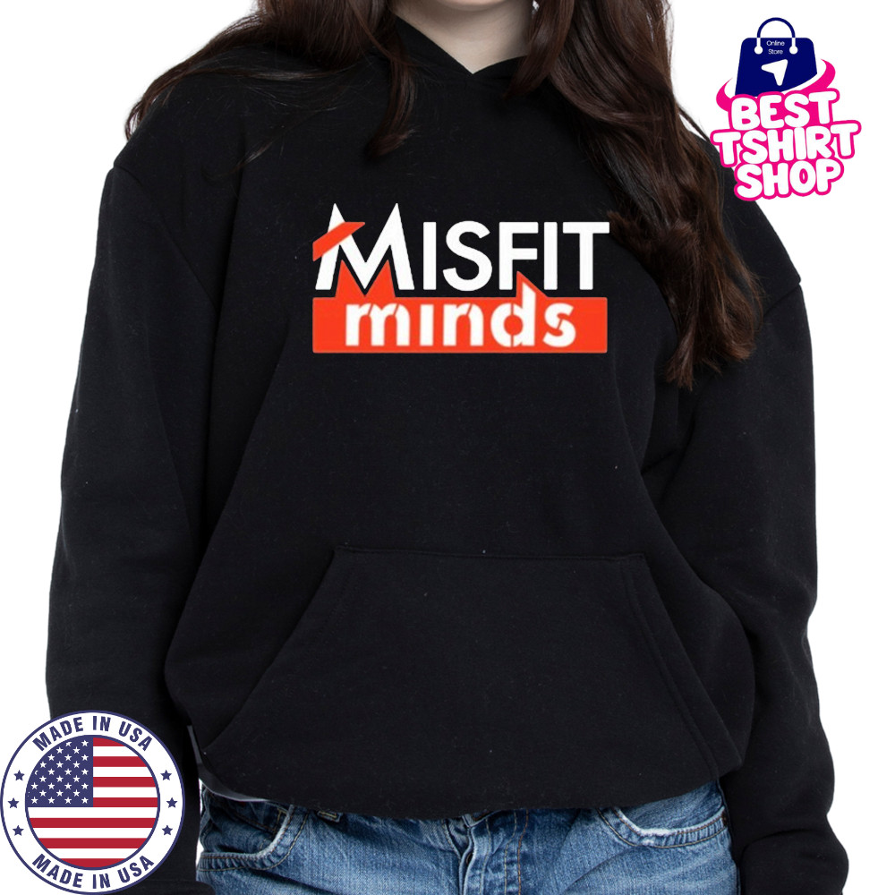 Misfit Minds T-Shirt Hoodie