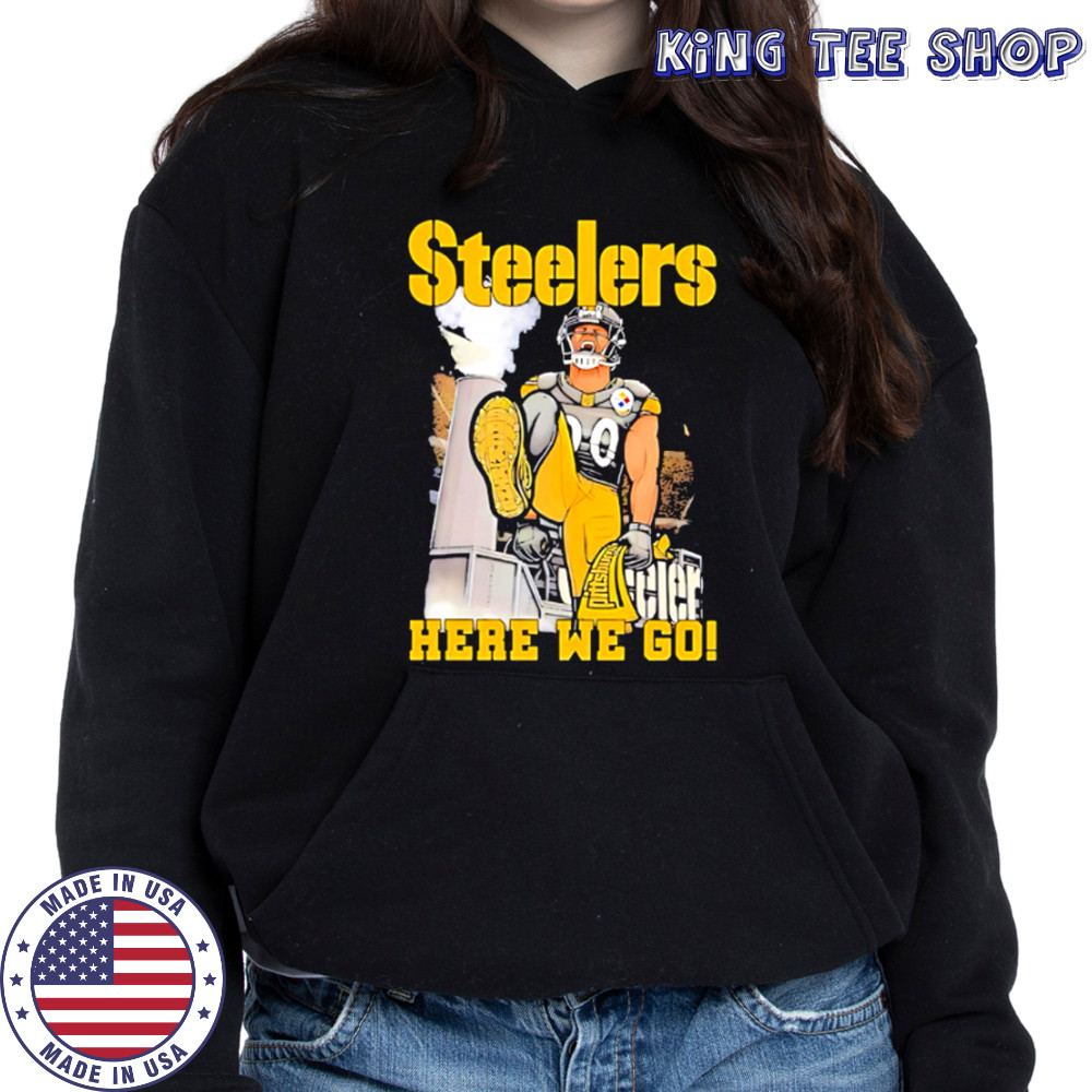 Pittsburgh Steelers T.J. Watt Here We Go shirt Hoodie