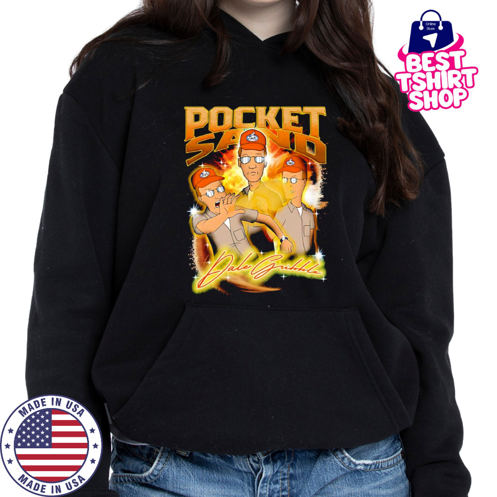 Pocket Sand King of The Hill shirt Hoodie