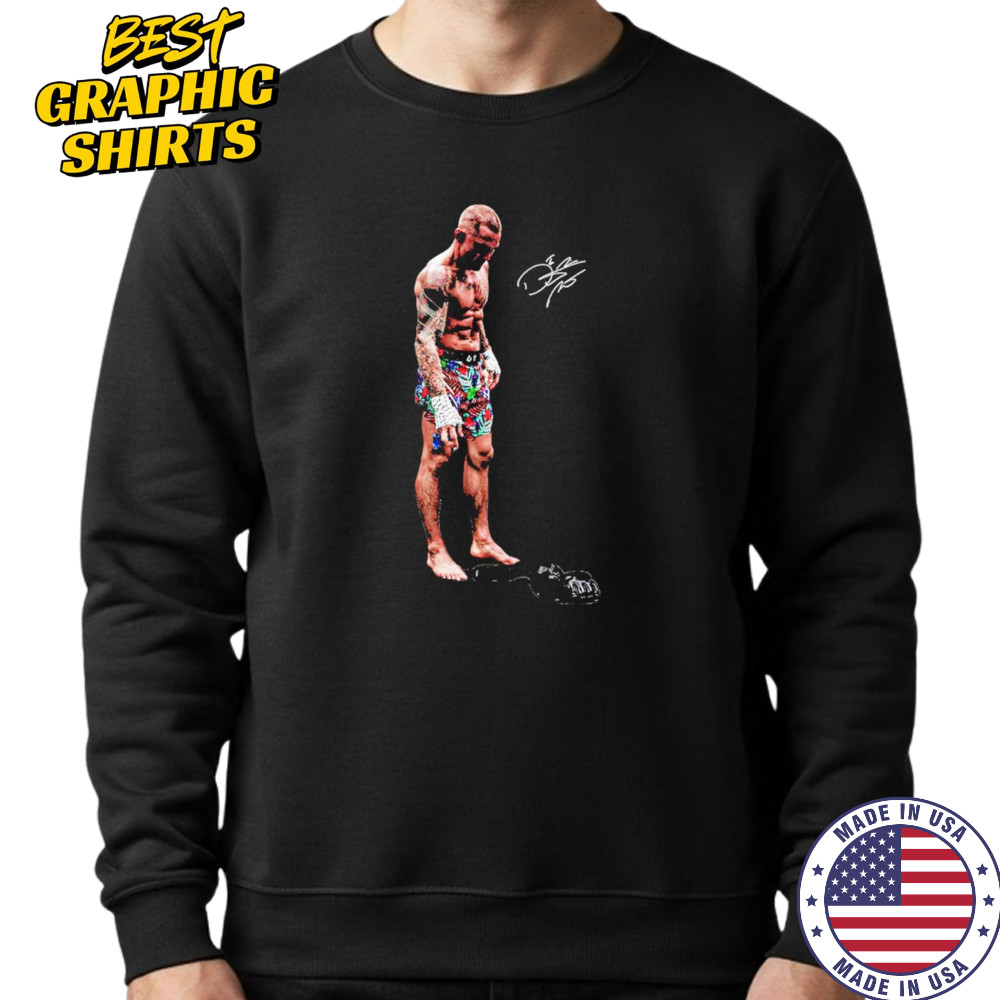 POIRIER THE FINAL ACT T-Shirt Sweatshirt