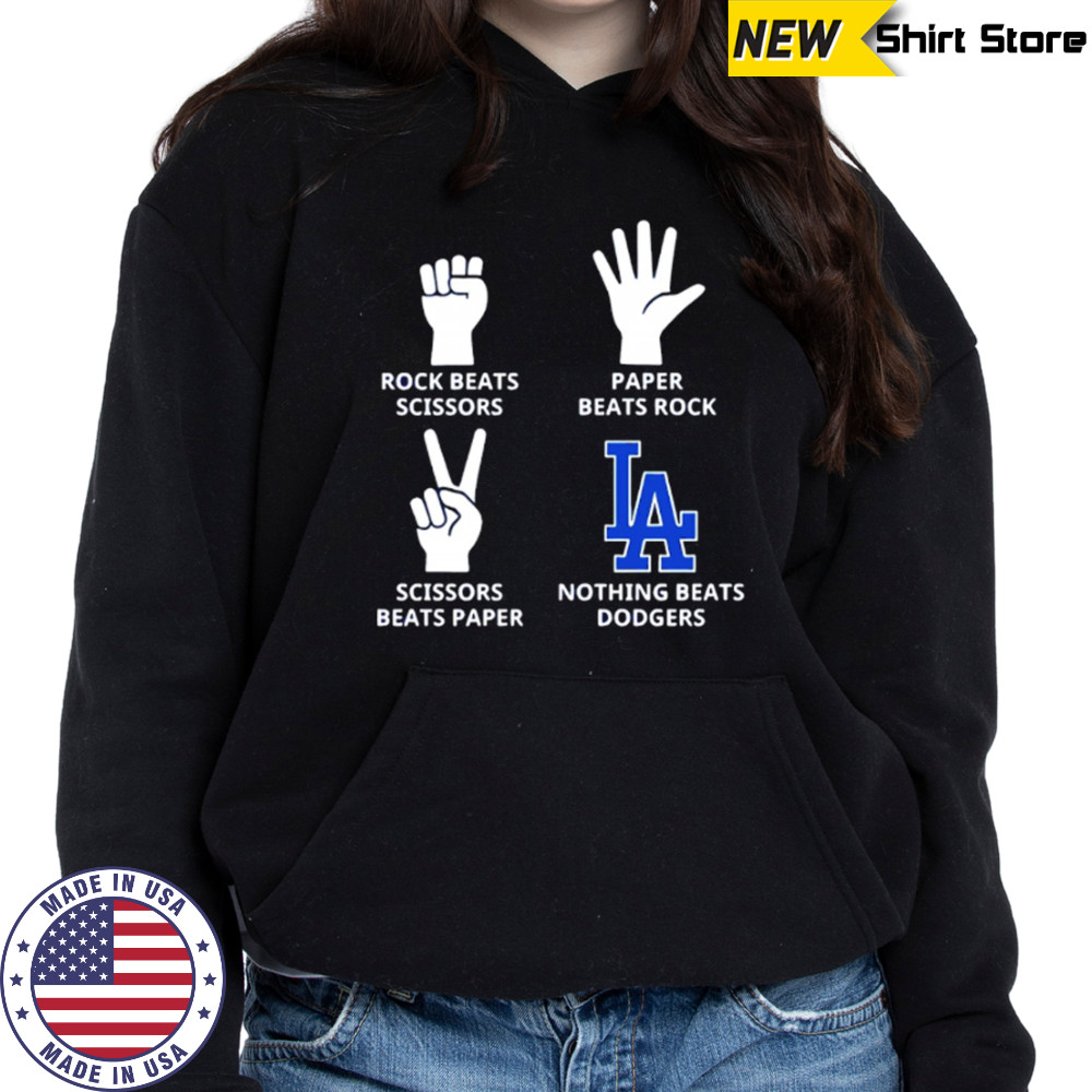 Rock beats scissor paper beats rock nothign beats Los Angeles Dodgers shirt Hoodie