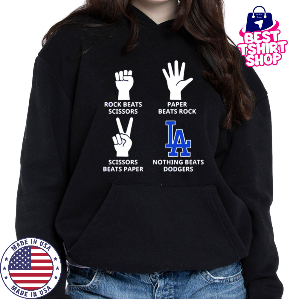 Rock beats scissor paper beats rock nothign beats Los Angeles Dodgers shirt Hoodie