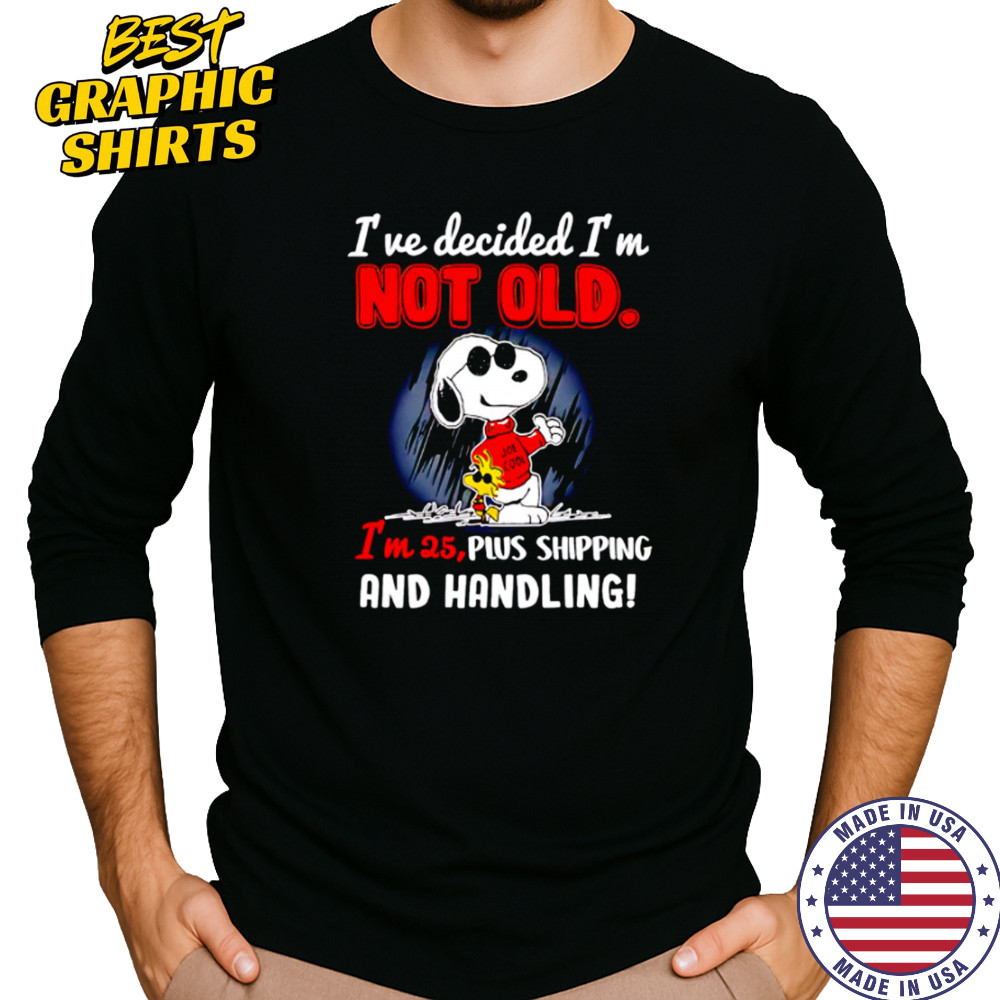 Snoopy Peanuts I’ve decided I’m not old shirt Long Sleeved