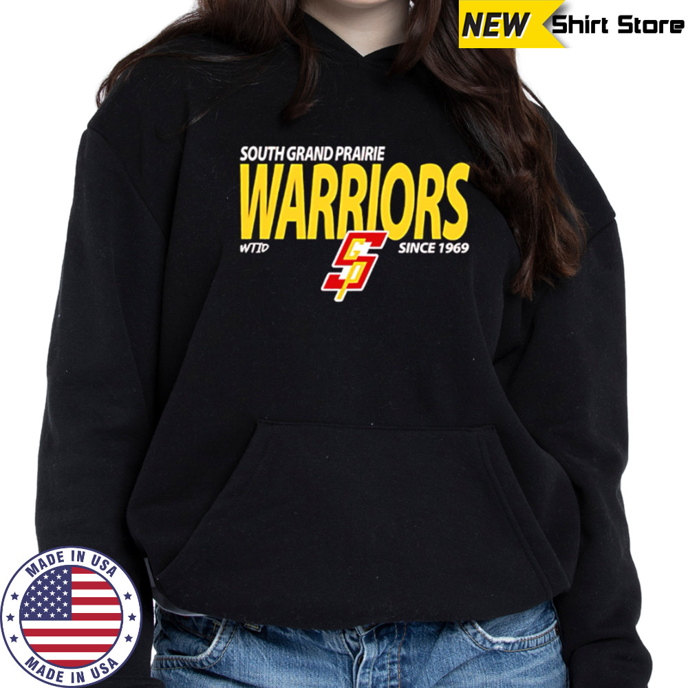 South Grand Prairie Warriors since 1969 shirt Hoodie