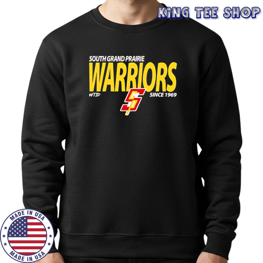 South Grand Prairie Warriors since 1969 shirt Sweatshirt
