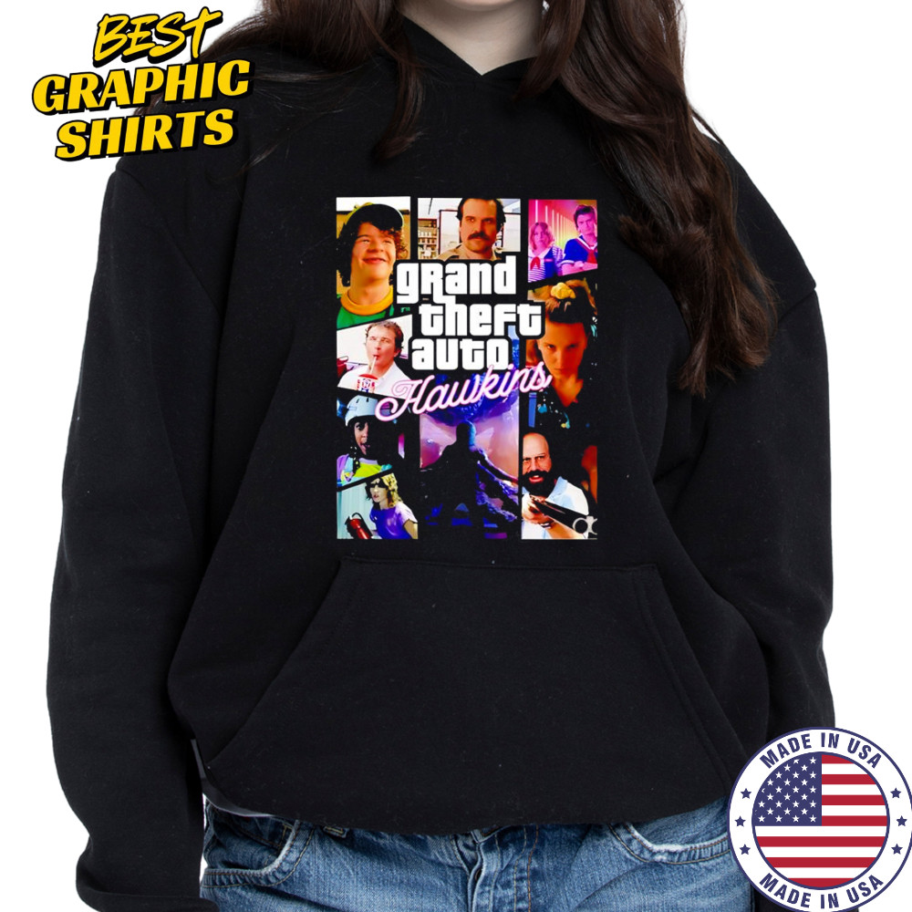 Stranger Things Grand Theft Auto Hawkins shirt Hoodie