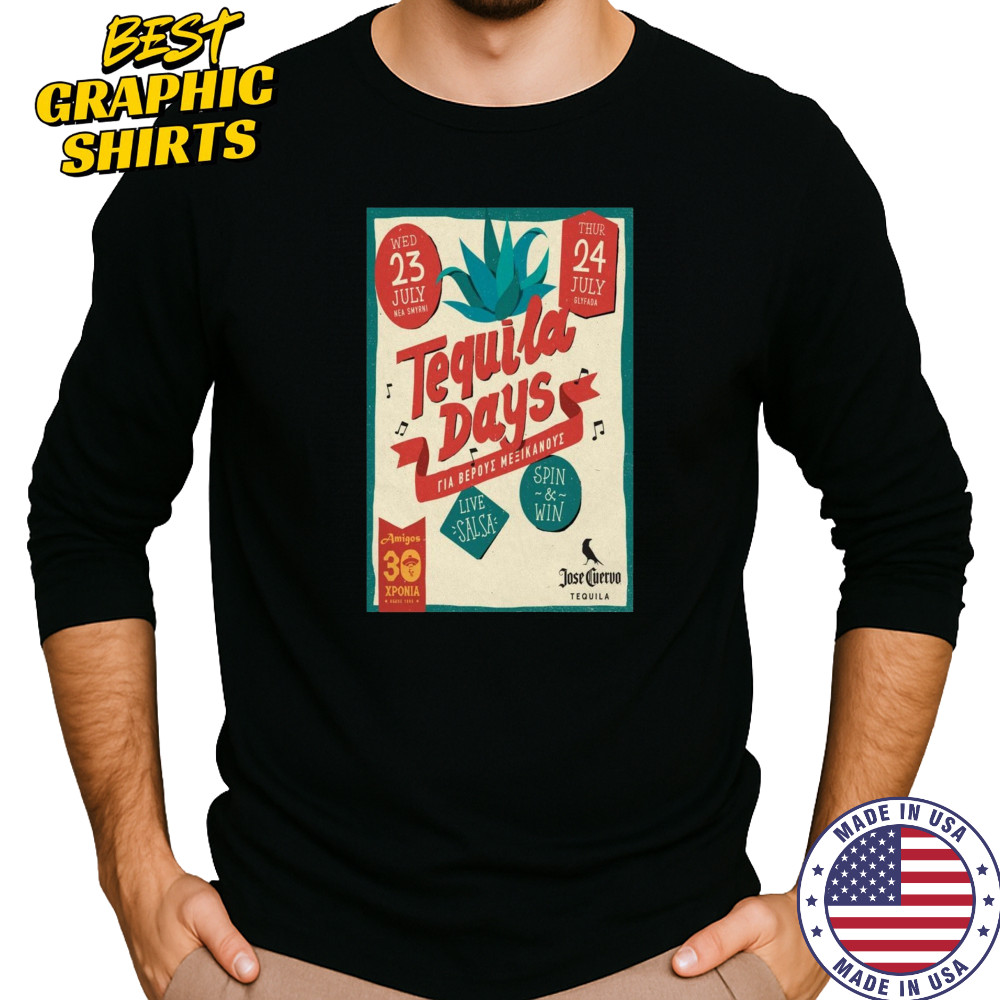Tequila Days Poster July 23 2025 Tour Shirt Long Sleeved