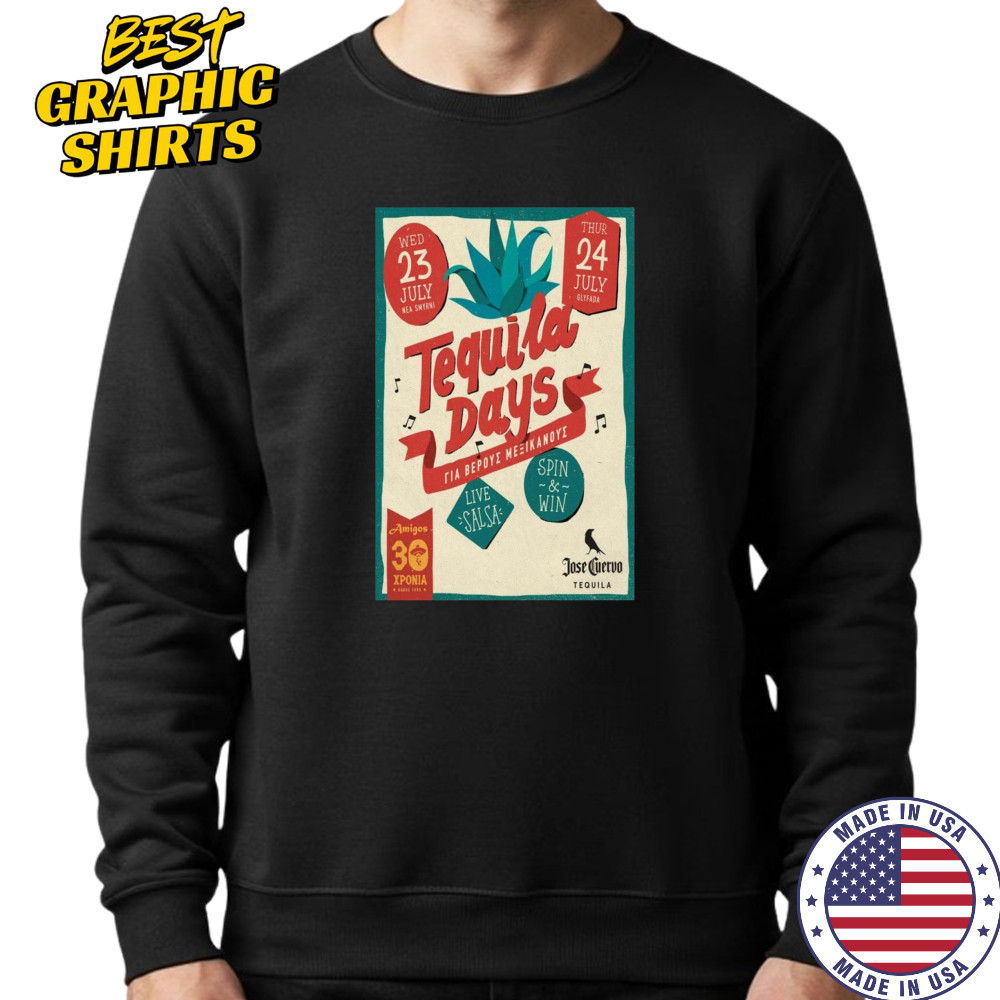 Tequila Days Poster July 23 2025 Tour Shirt Sweatshirt