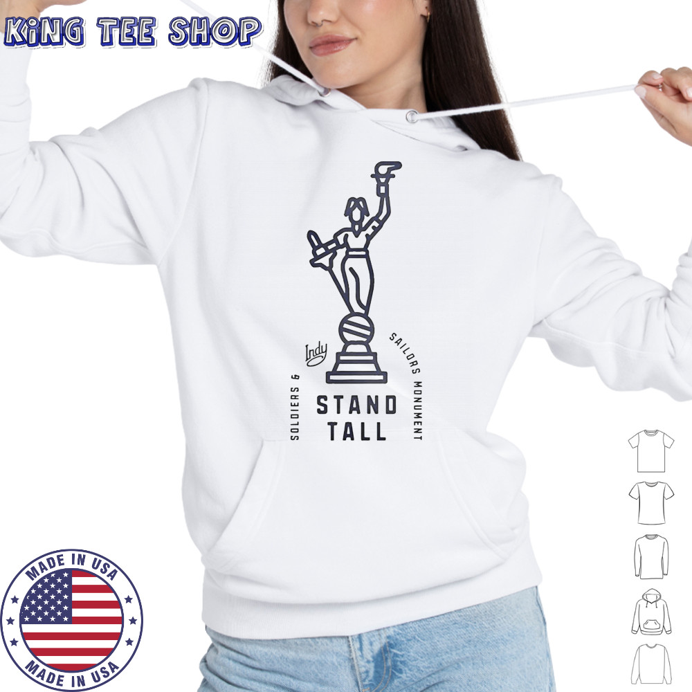 Visit Indy Soldiers And Sailors Monument Stand Tall T-Shirt Hoodie