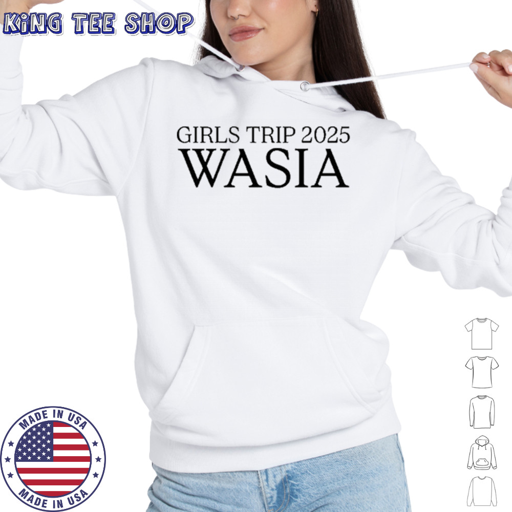 Wasia Girls Trip 2025 T-Shirt Hoodie