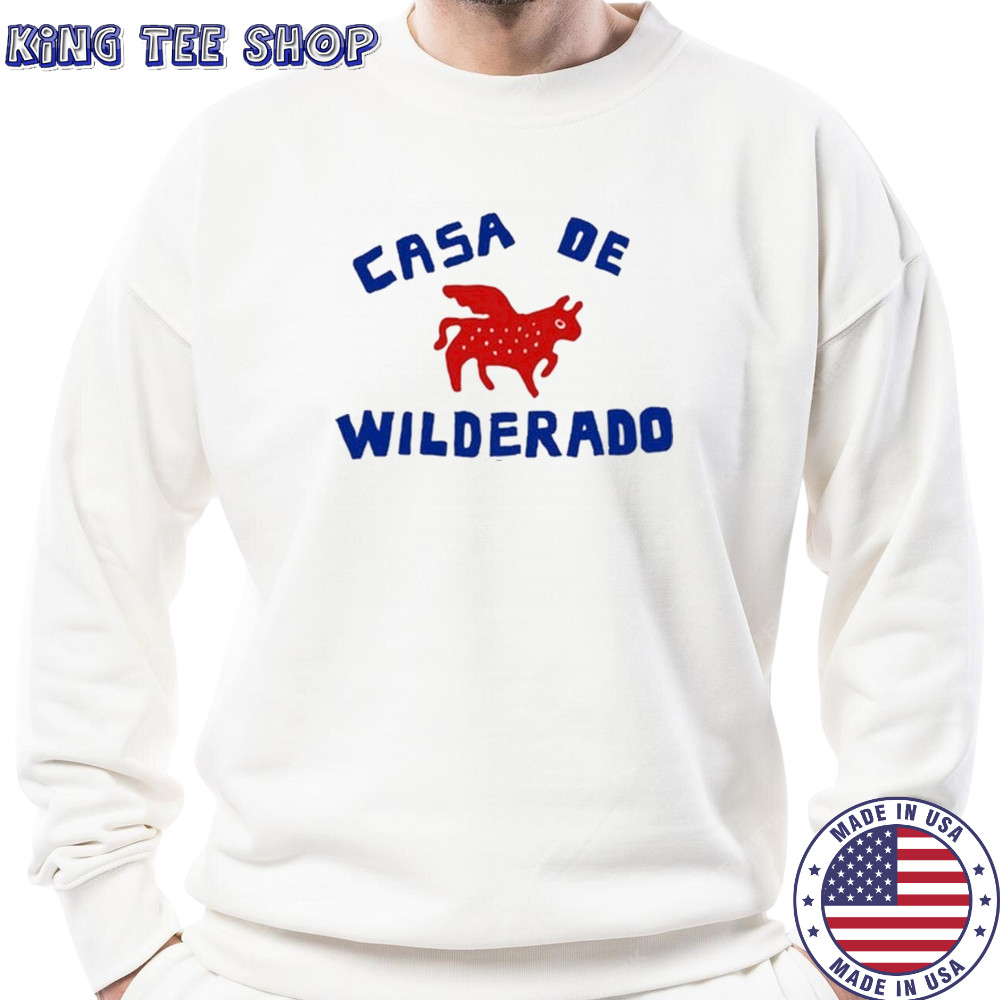 Wilderado Casa De Wilderado T-Shirt Sweatshirt