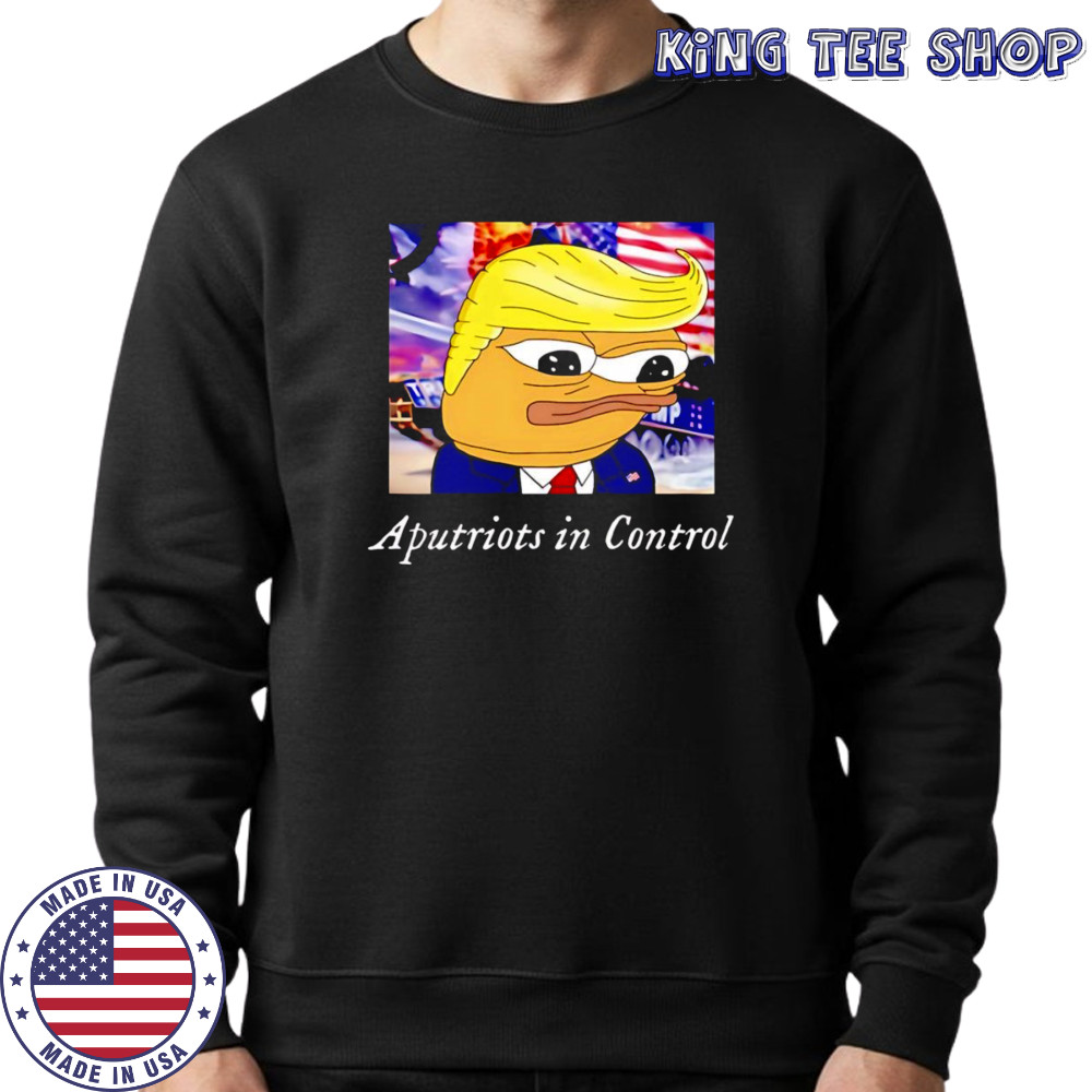 Aputriots In Control shirt Sweatshirt