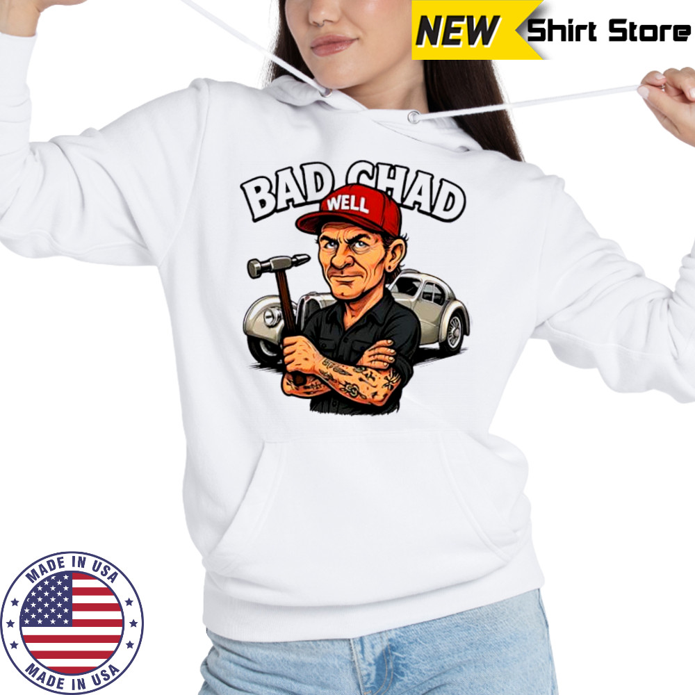 Bad chad well cartoon shirt Hoodie