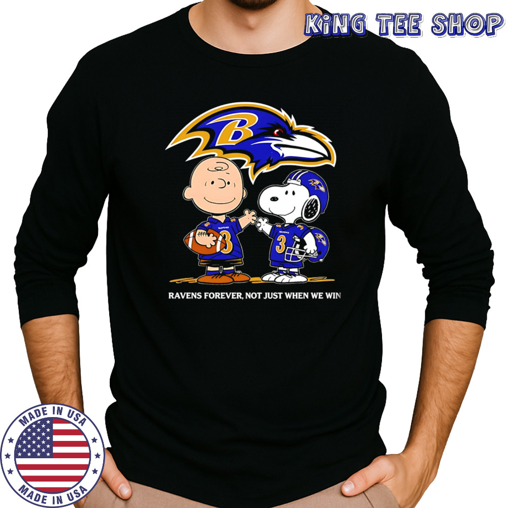Baltimore Ravens Charlie Brown Snoopy Ravens Forever Not Just When We Win shirt Long Sleeved