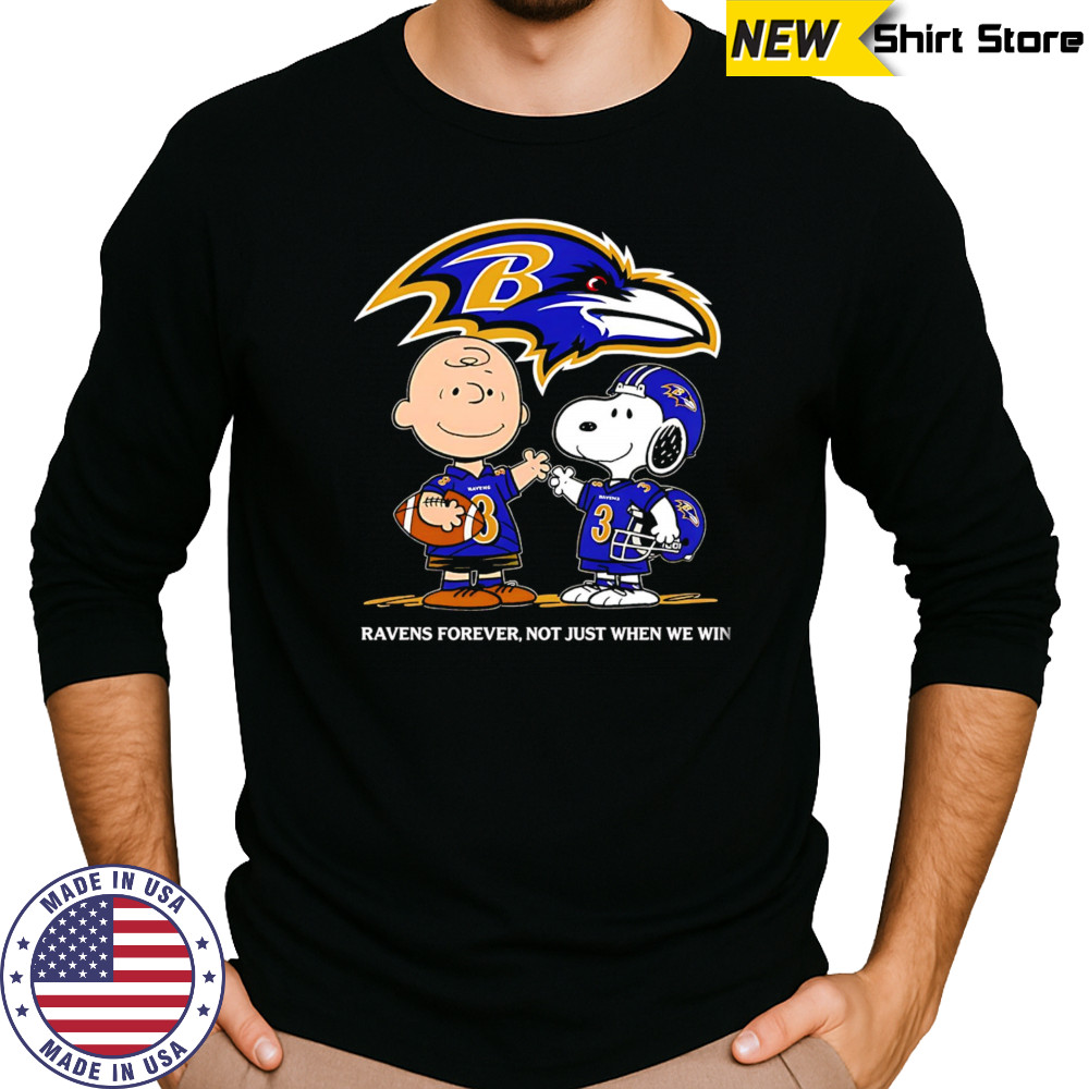 Baltimore Ravens Charlie Brown Snoopy Ravens Forever Not Just When We Win shirt Long Sleeved