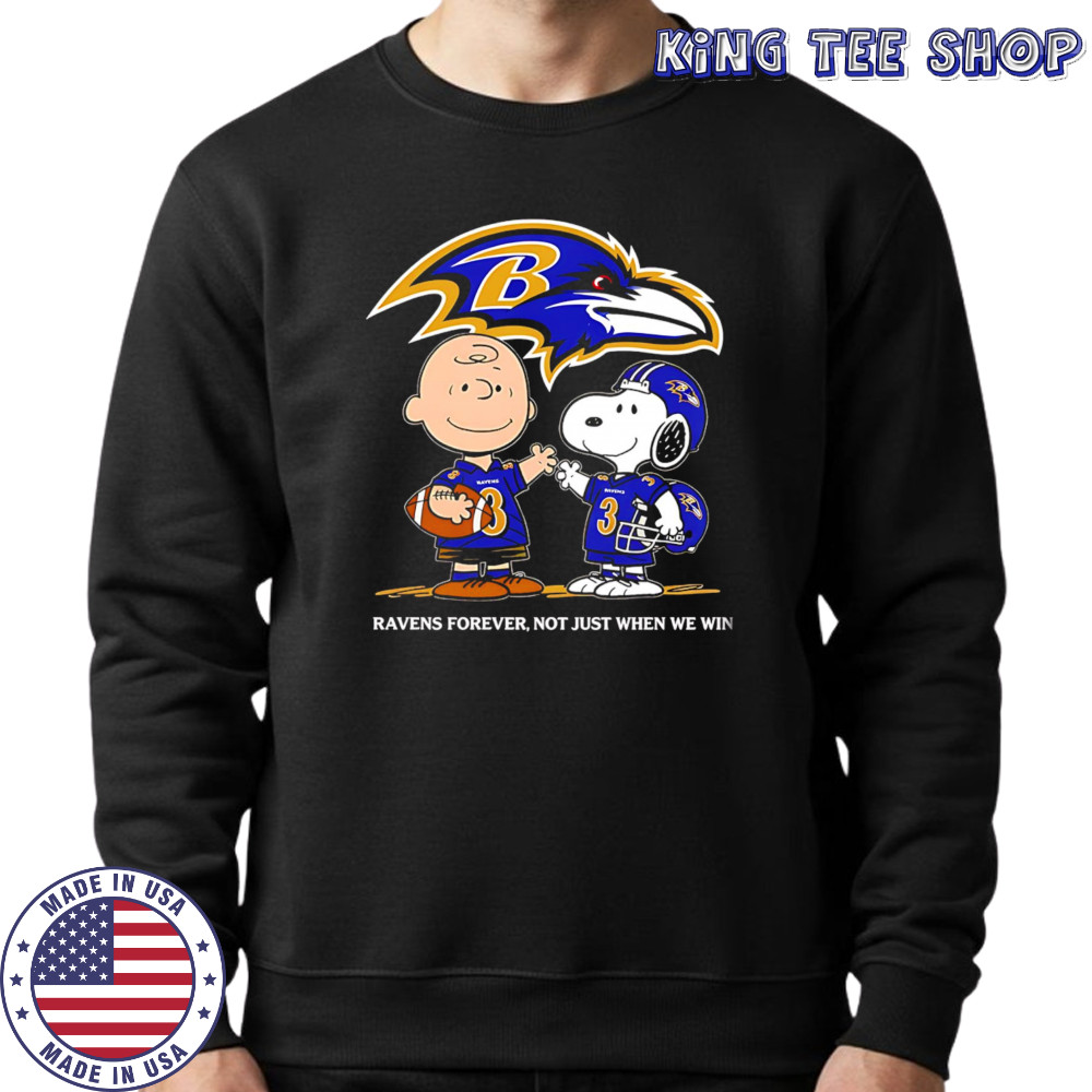 Baltimore Ravens Charlie Brown Snoopy Ravens Forever Not Just When We Win shirt Sweatshirt