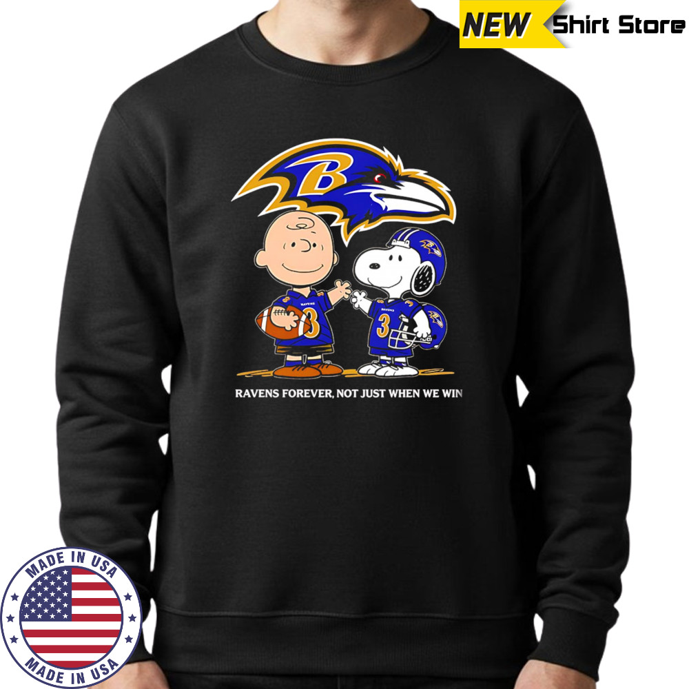 Baltimore Ravens Charlie Brown Snoopy Ravens Forever Not Just When We Win shirt Sweatshirt