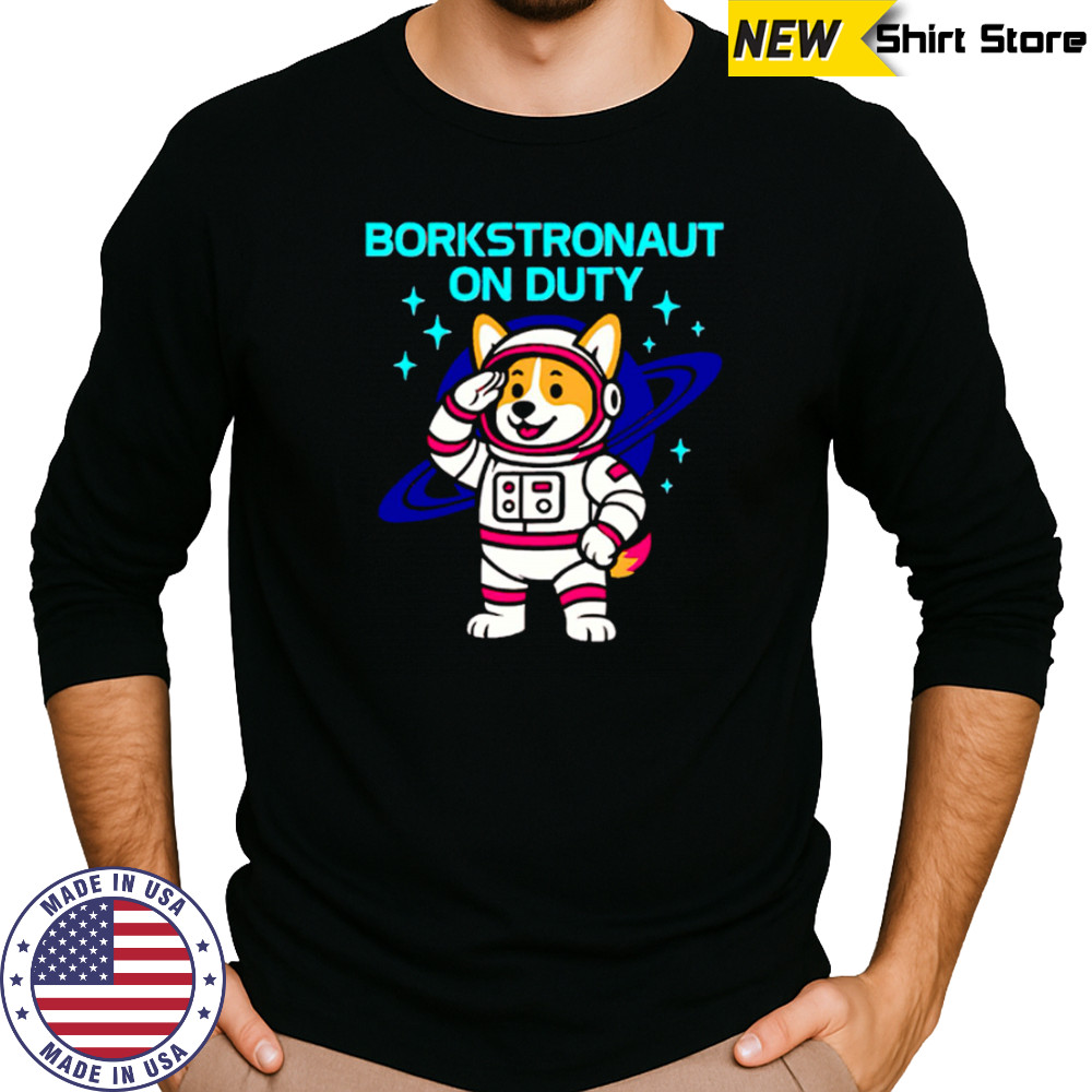 Borkstronaut On Duty Corgi Space Dog Astronaut Corgi Lover Galaxy shirt Long Sleeved
