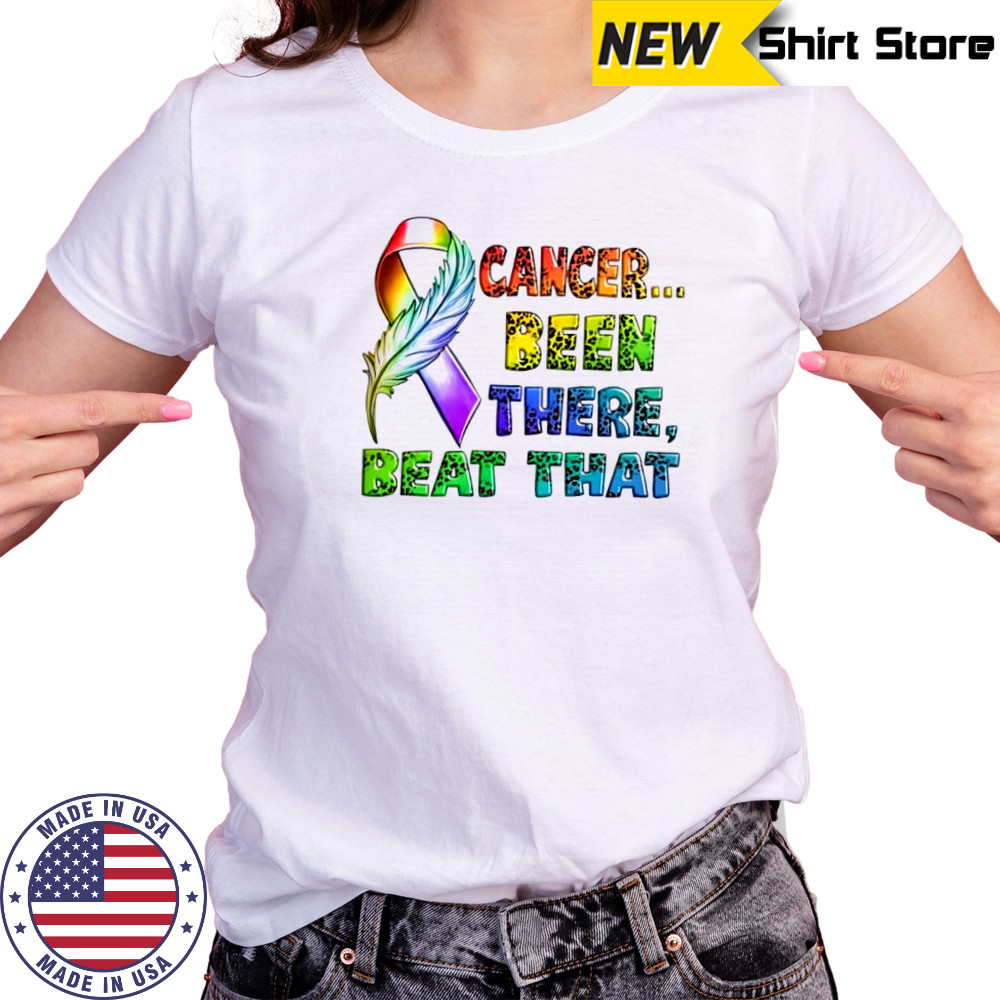 Cancer Been There Beat That shirt Women's T-shirt