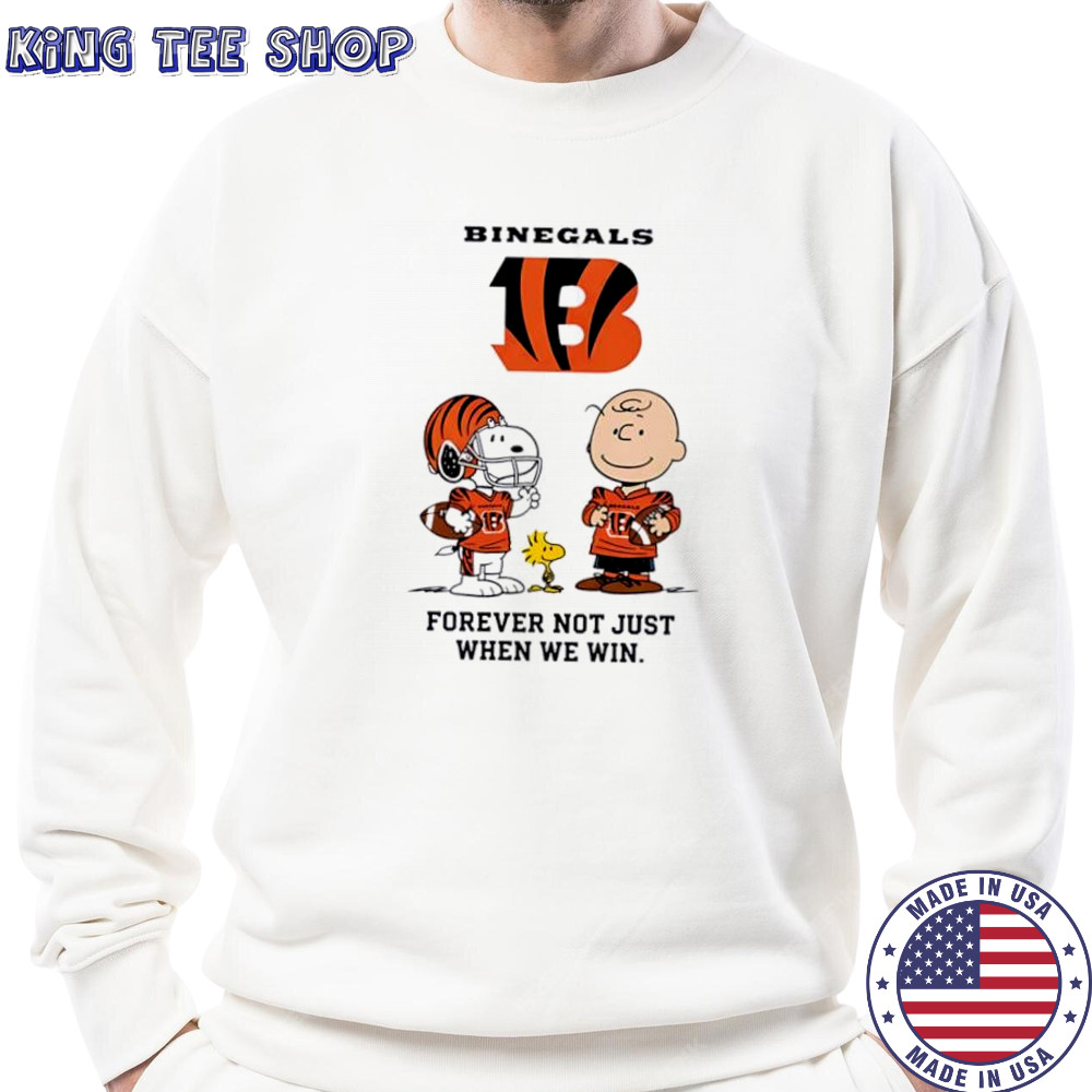 Cincinnati Bengals Charlie Brown Snoopy Bengals Forever Not Just When We Win shirt Sweatshirt