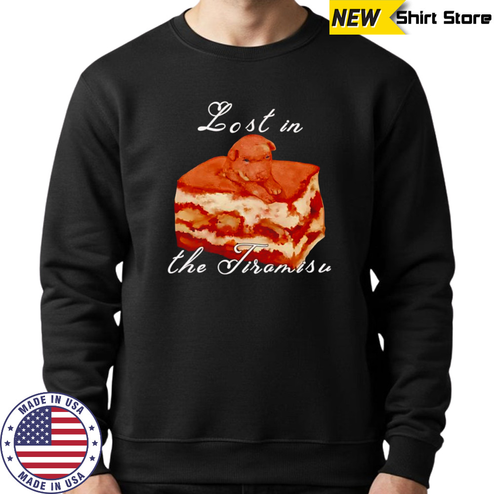 Dog lost in the tiramisu shirt Sweatshirt