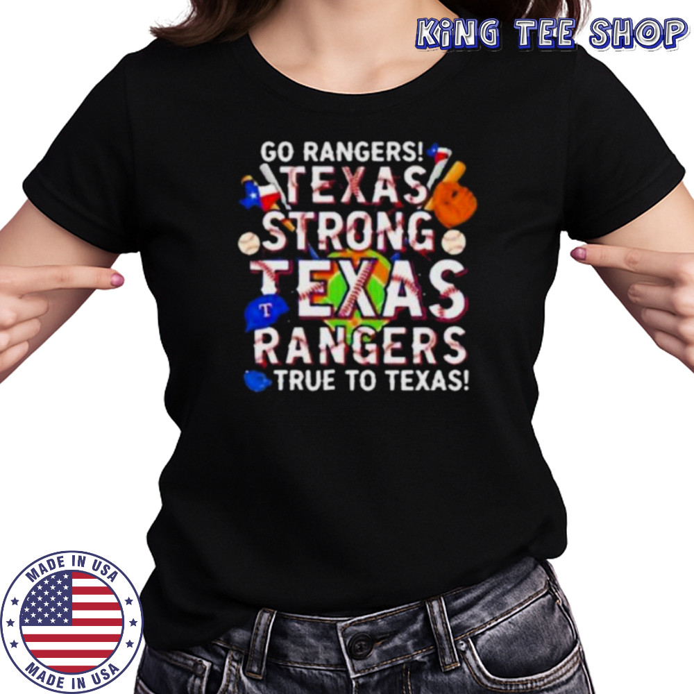 Go Rangers Texas Strong Texas Rangers True To Texas 2025 T Shirt Women's T-shirt