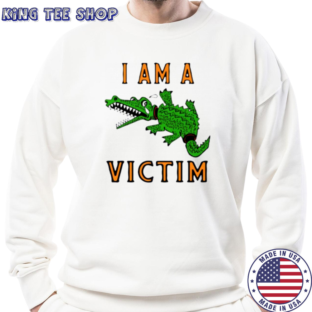 I am a victim crocodile shirt Sweatshirt