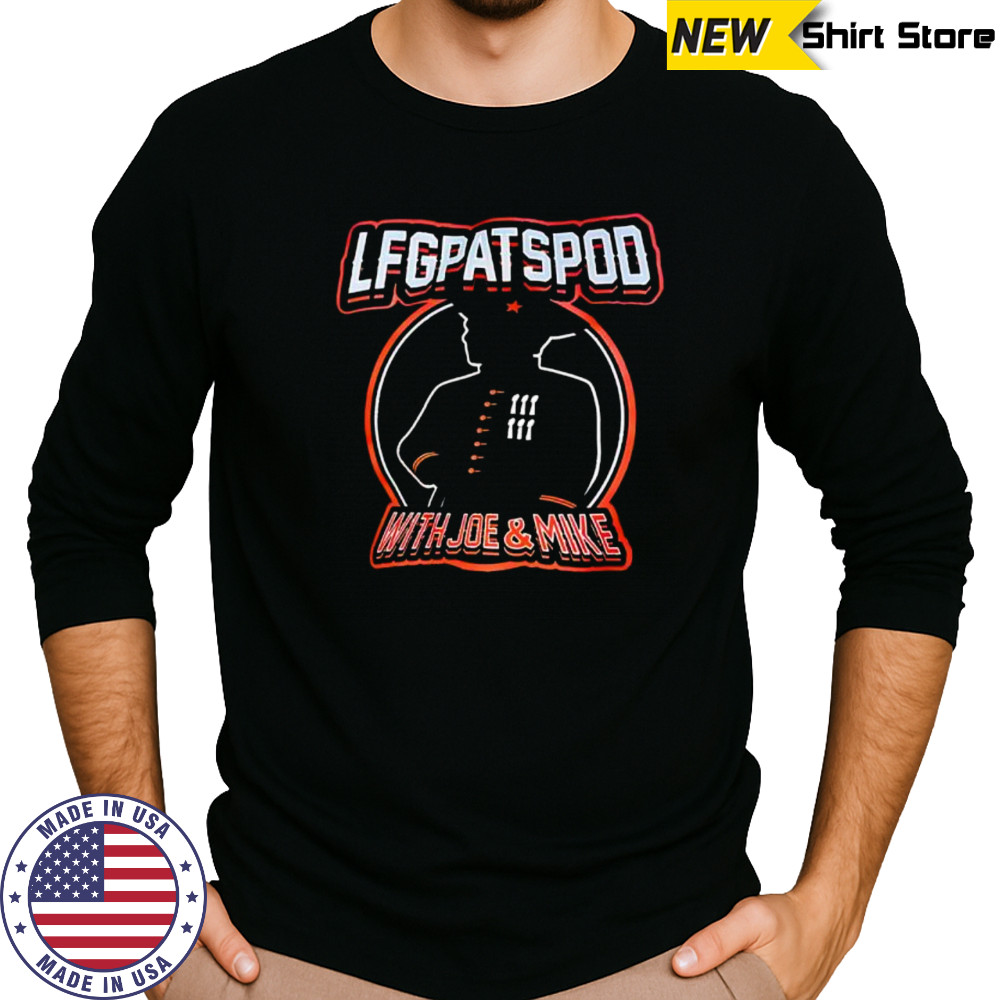Lfgpatspod With Joe And Mike shirt Long Sleeved
