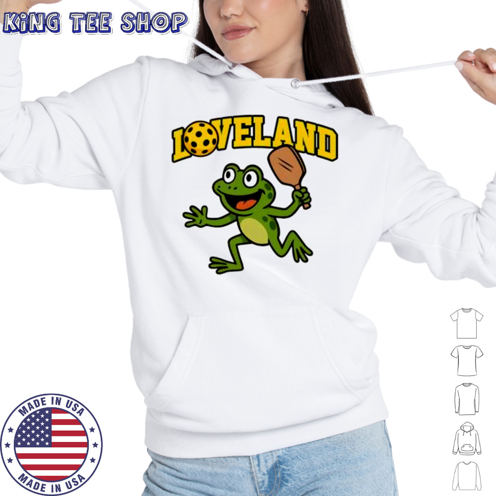 Loveland Frog Pickleball funny shirt Hoodie