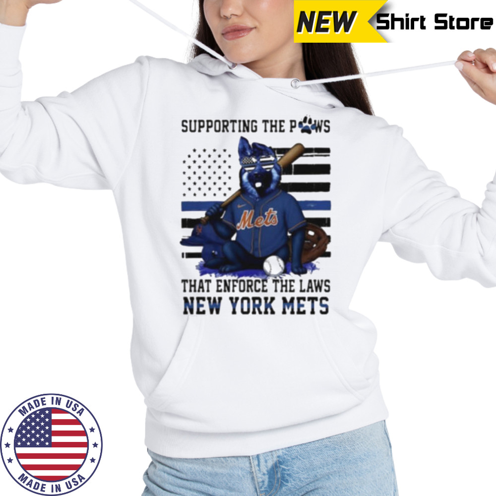 New York Mets supporting the paws that enforce the laws shirt Hoodie