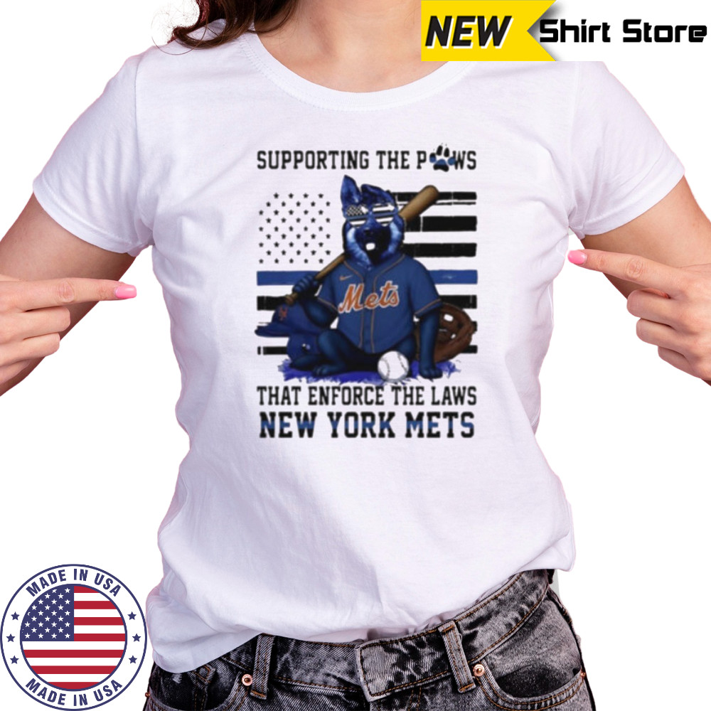 New York Mets supporting the paws that enforce the laws shirt Women's T-shirt