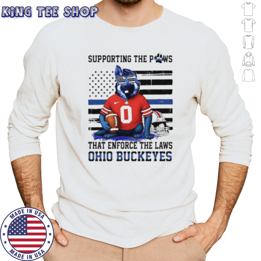 Ohio state buckeyes supporting the paws that enforce the laws shirt Long Sleeved