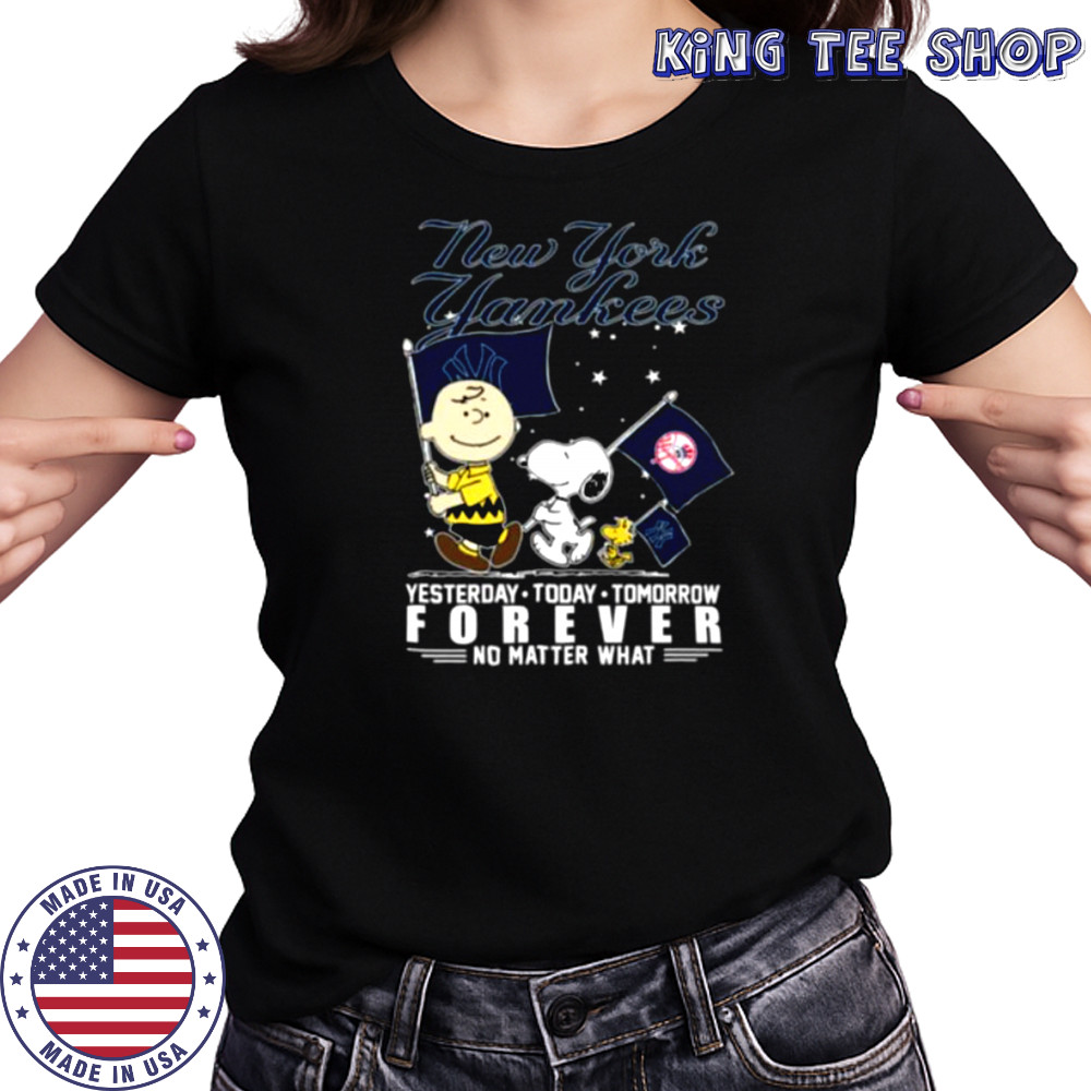 Peanuts Characters New York Yankees Yesterday Today Tomorrow Forever No Matter What Shirts Women's T-shirt
