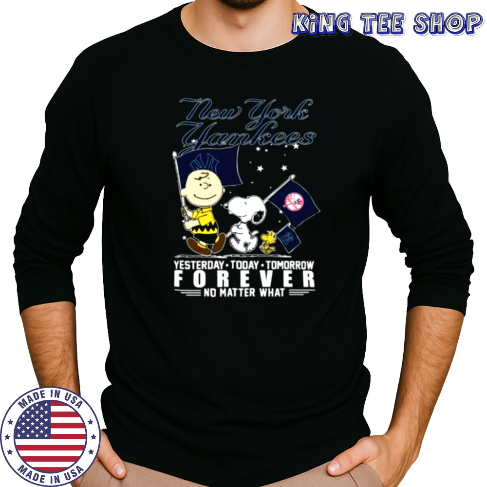 Peanuts Characters New York Yankees Yesterday Today Tomorrow Forever No Matter What Shirts Long Sleeved