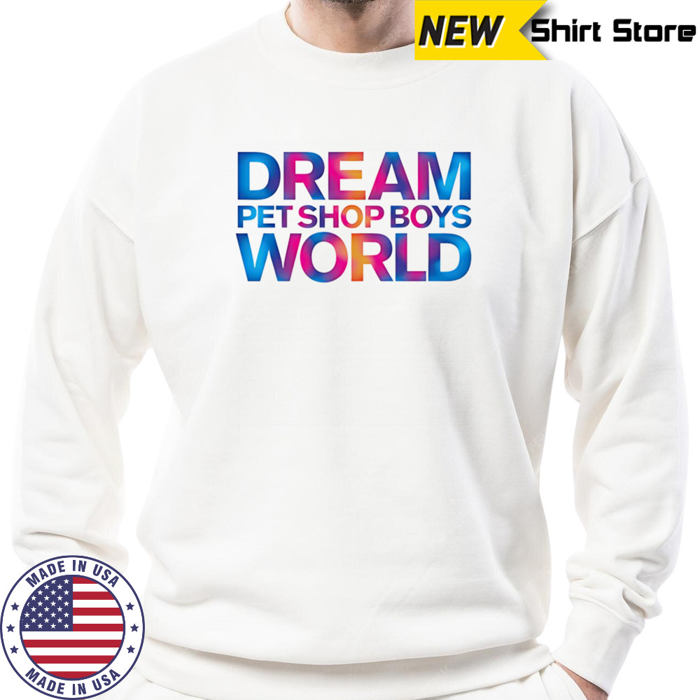 Petboys Stacked Dreamworld 2025 shirt Sweatshirt