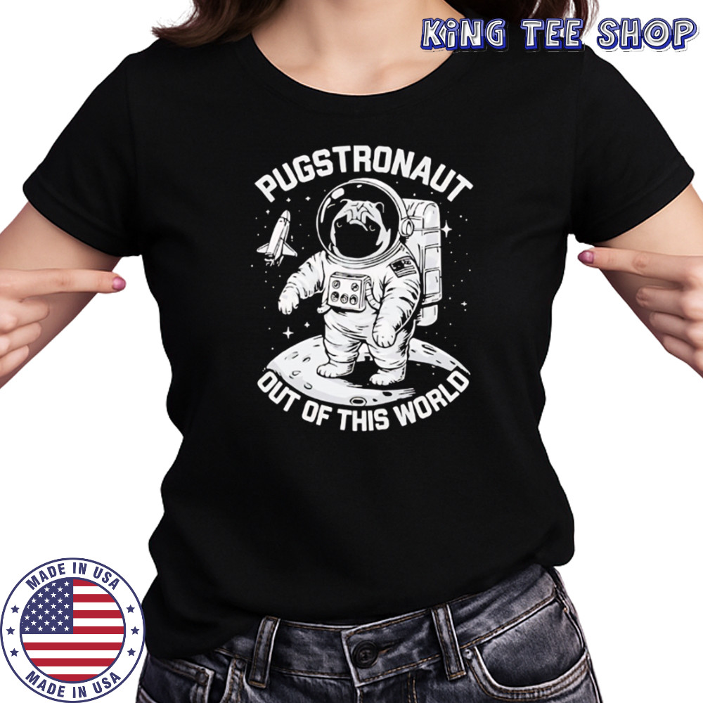 Pugstronaut Dog out of this world Astronaut shirt Women's T-shirt