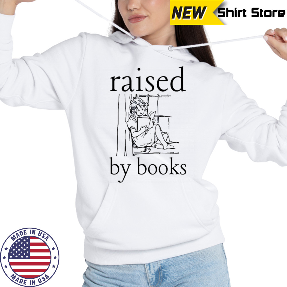 Raised by books shirt Hoodie