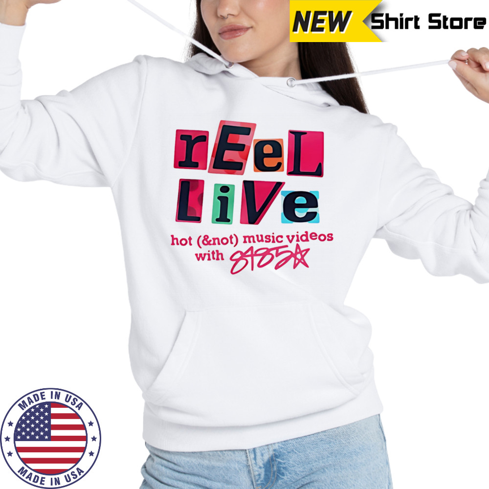 Reel Live With 8485 shirt Hoodie