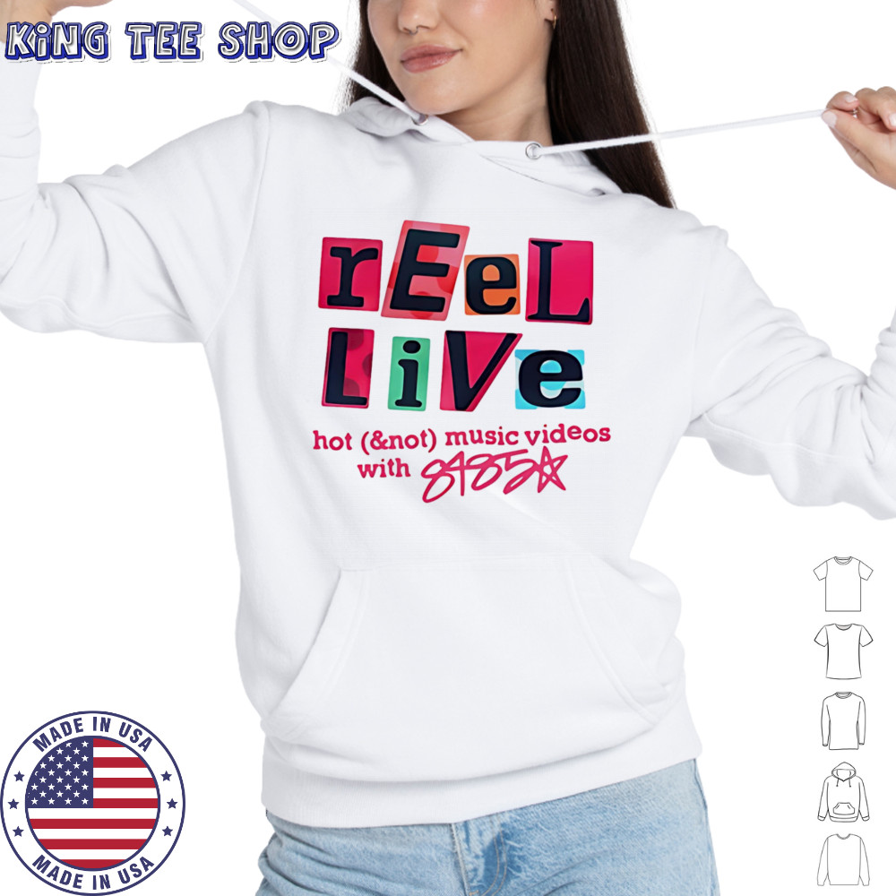 Reel Live With 8485 shirt Hoodie