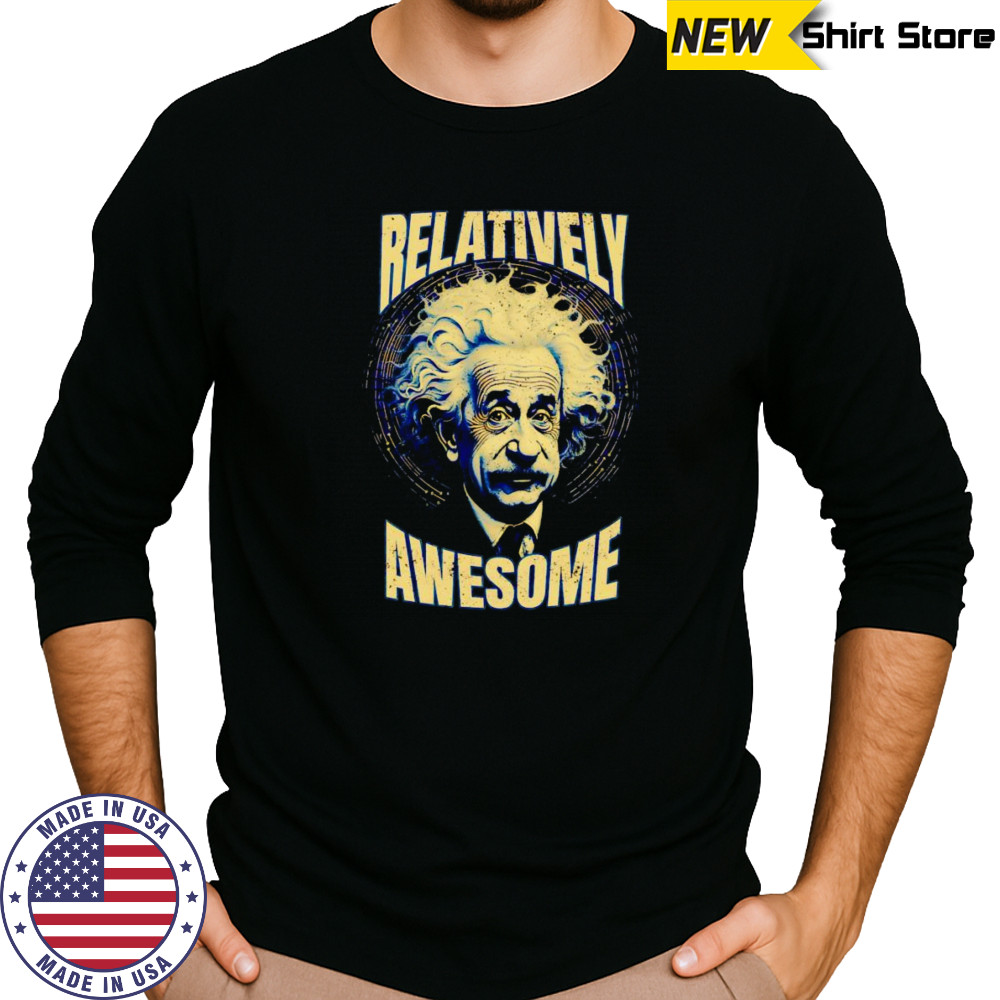 Relatively Awesome Einstein shirt Long Sleeved