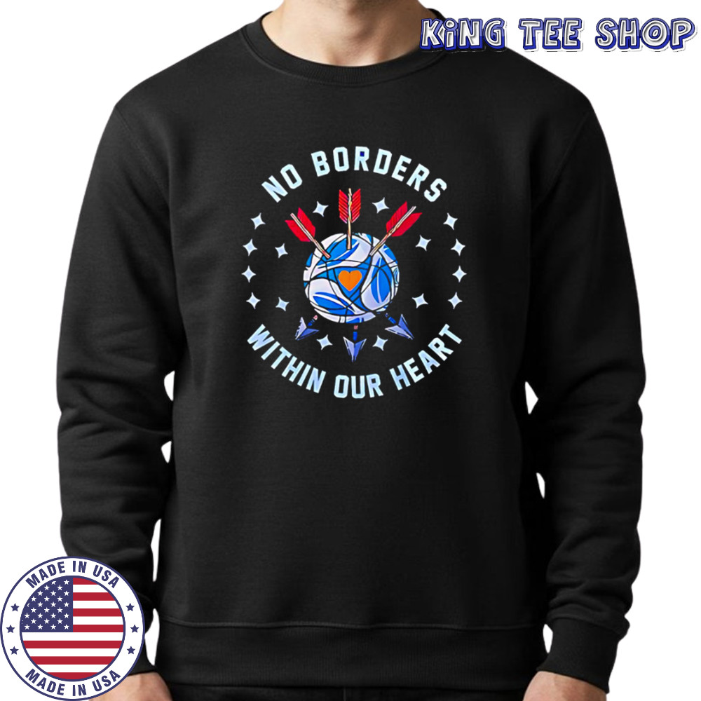 San Diego FC No Borders Within Our Heart shirt Sweatshirt