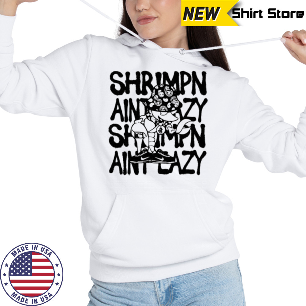 Shrimp’n Ain’t Eazy vintage shirt Hoodie