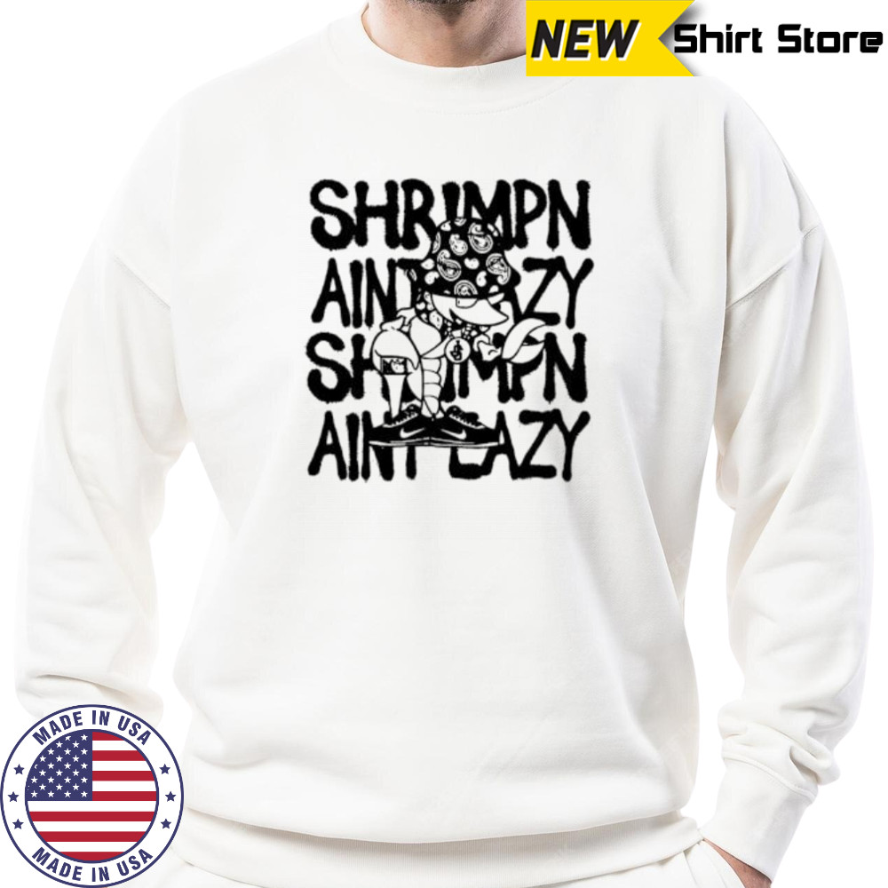 Shrimp’n Ain’t Eazy vintage shirt Sweatshirt