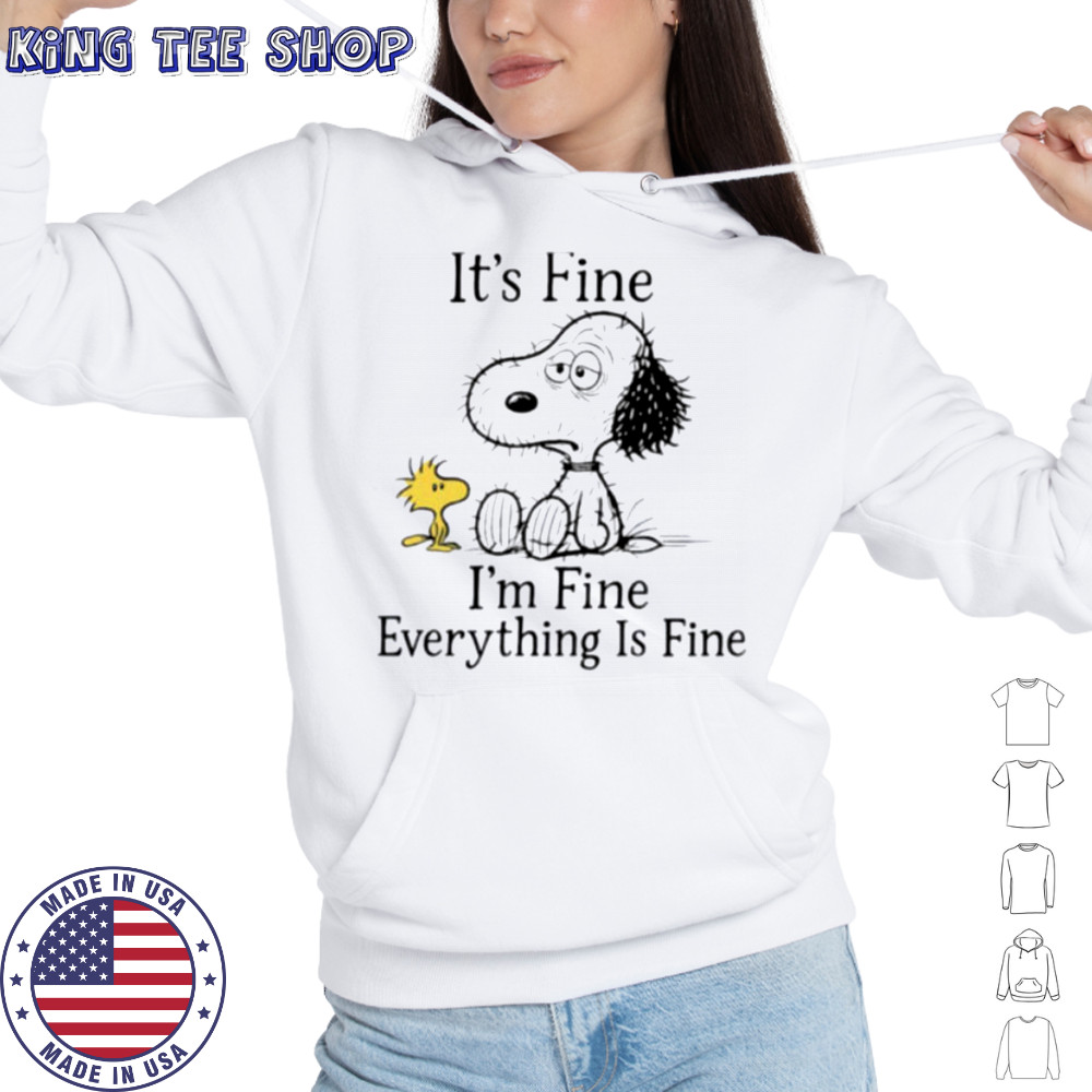 Snoopy and Woodstock it’s fine I’m fine everything is fine shirt Hoodie