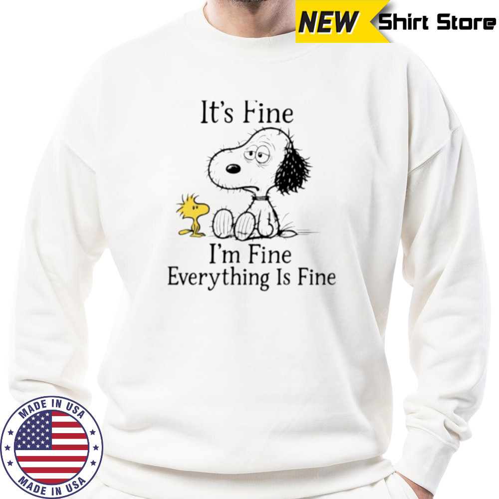 Snoopy and Woodstock it’s fine I’m fine everything is fine shirt Sweatshirt